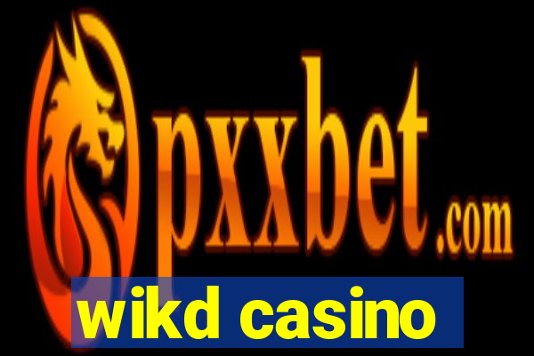 wikd casino