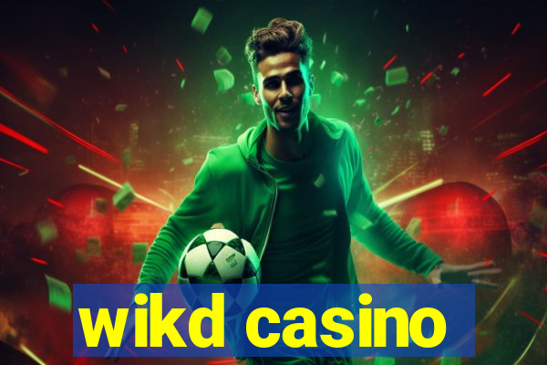 wikd casino