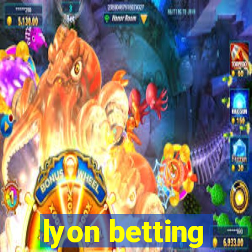 lyon betting