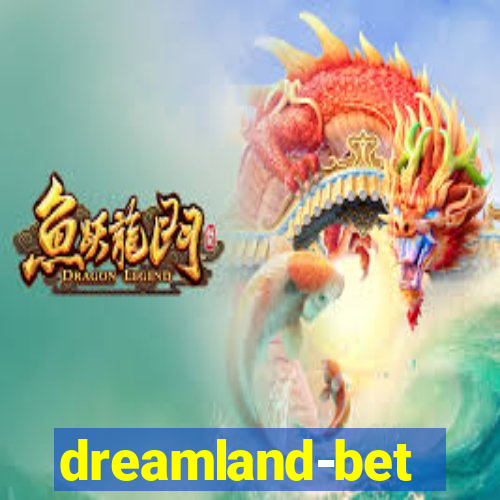 dreamland-bet