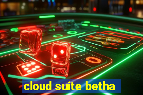 cloud suite betha