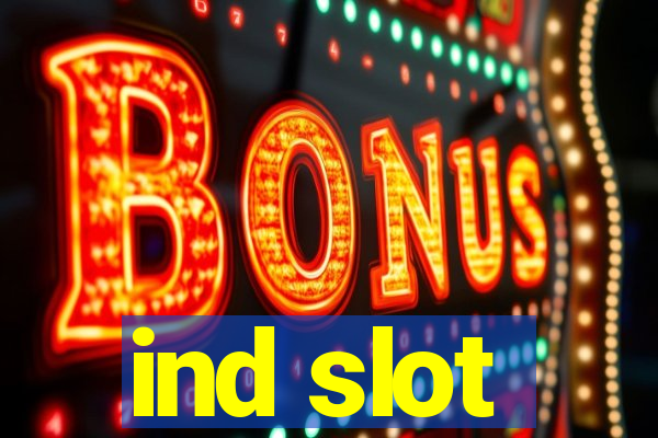 ind slot