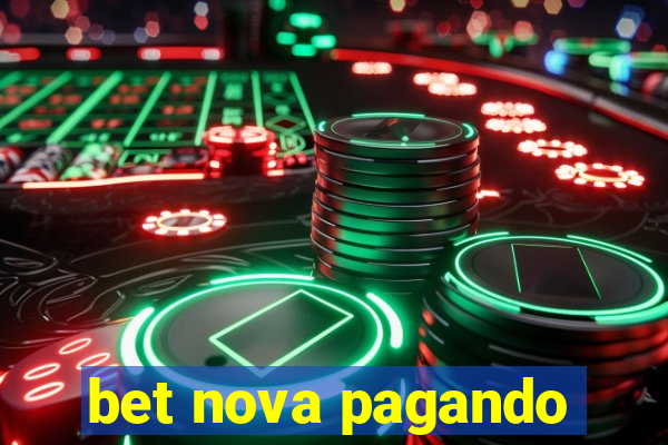 bet nova pagando