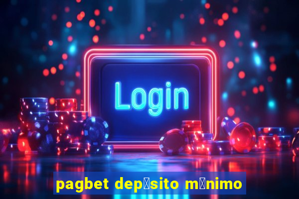 pagbet dep贸sito m铆nimo