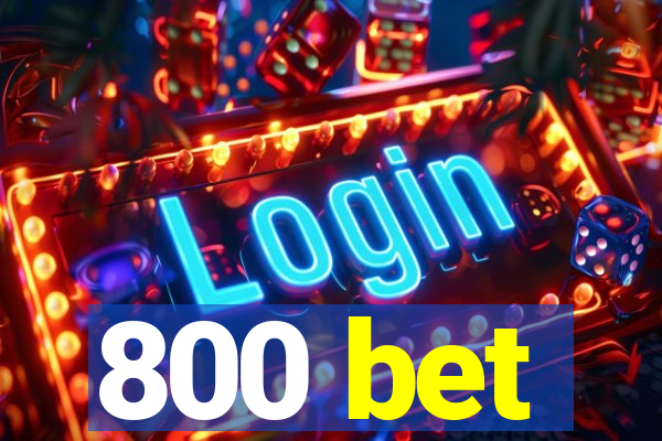 800 bet