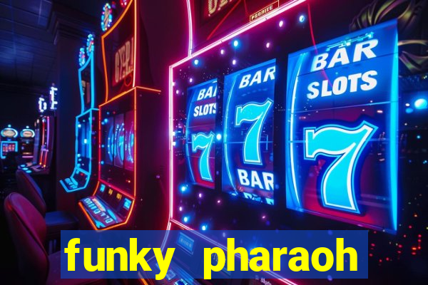 funky pharaoh jackpot king slot game