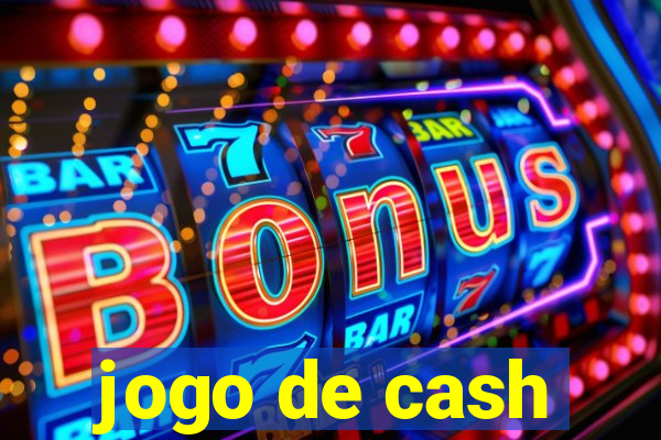 jogo de cash