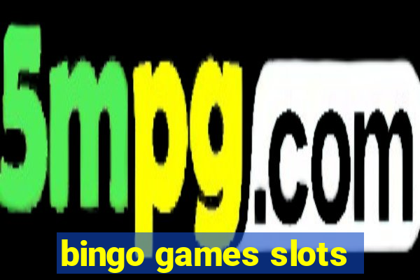 bingo games slots