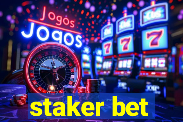 staker bet