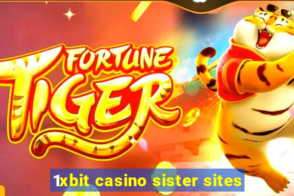 1xbit casino sister sites