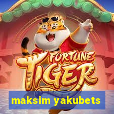 maksim yakubets