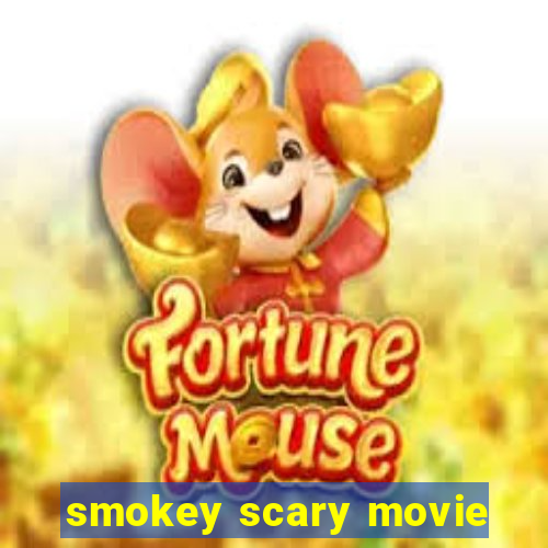 smokey scary movie