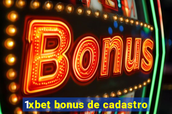 1xbet bonus de cadastro