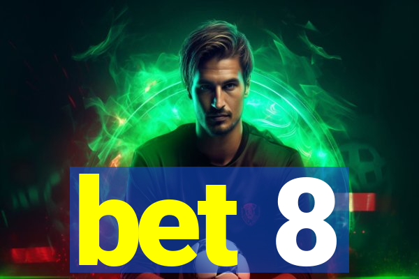 bet 8