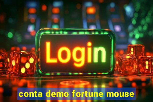 conta demo fortune mouse