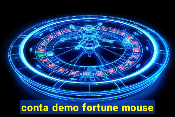 conta demo fortune mouse