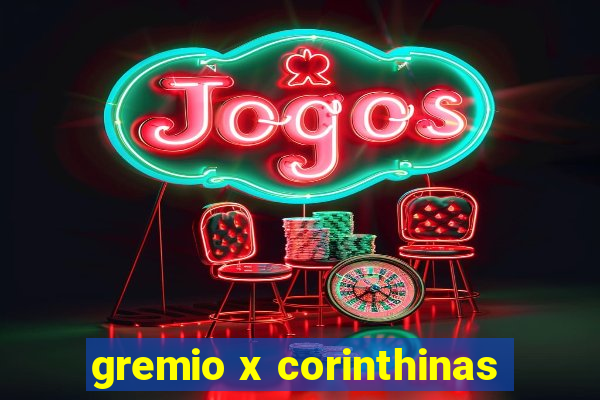 gremio x corinthinas