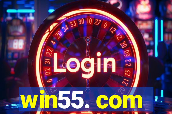 win55. com