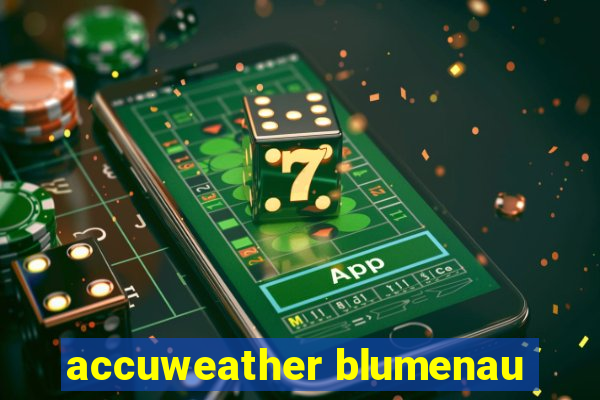 accuweather blumenau