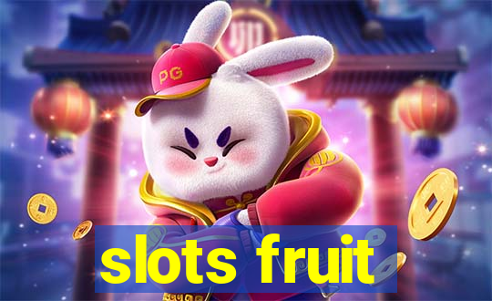 slots fruit