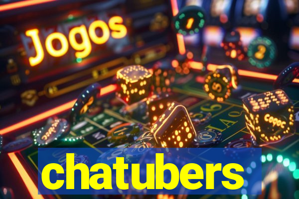 chatubers