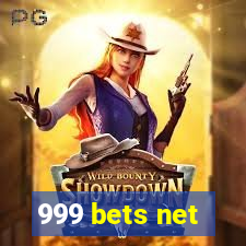 999 bets net