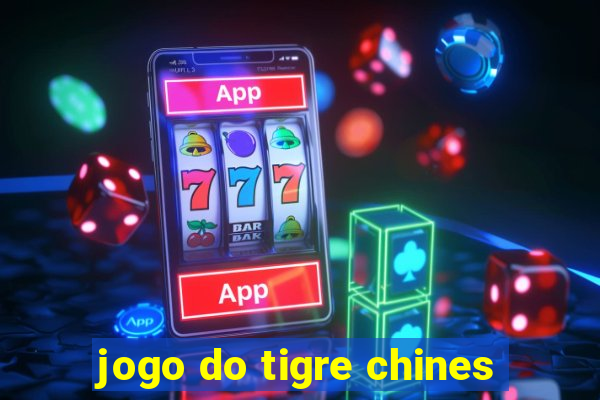 jogo do tigre chines