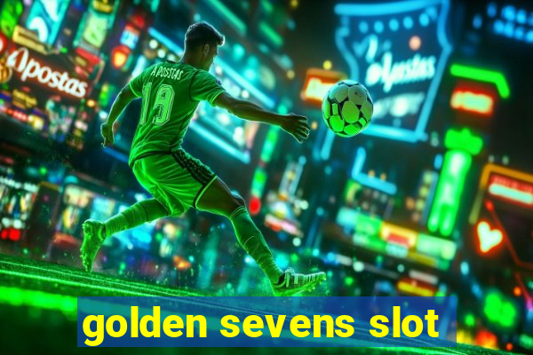 golden sevens slot