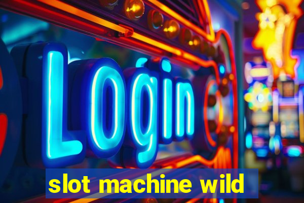 slot machine wild