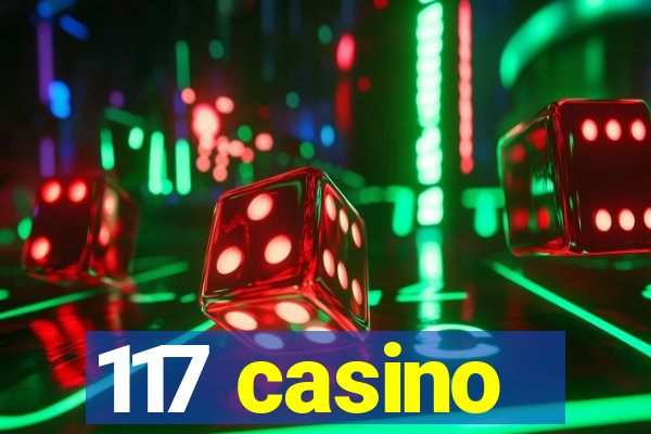 117 casino