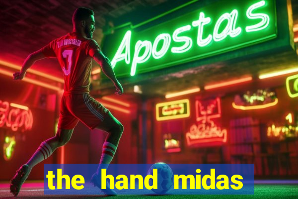 the hand midas slot demo