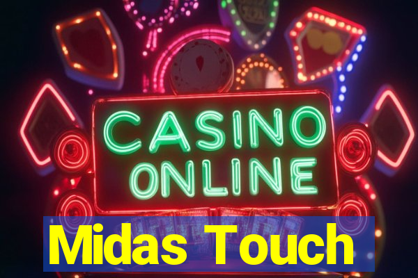 Midas Touch