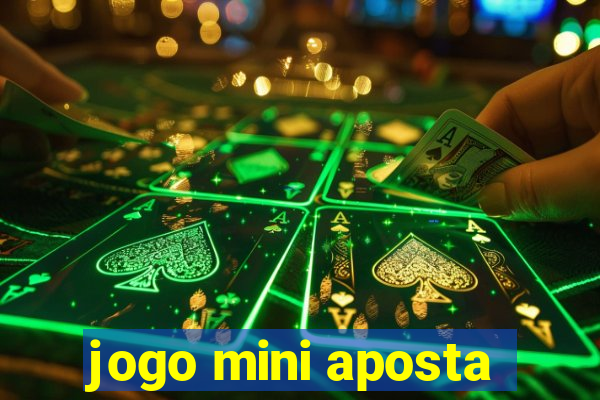 jogo mini aposta