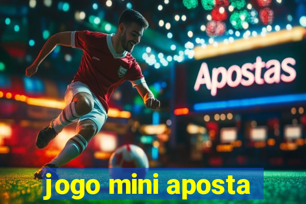 jogo mini aposta