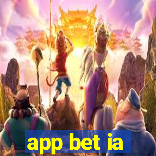 app bet ia