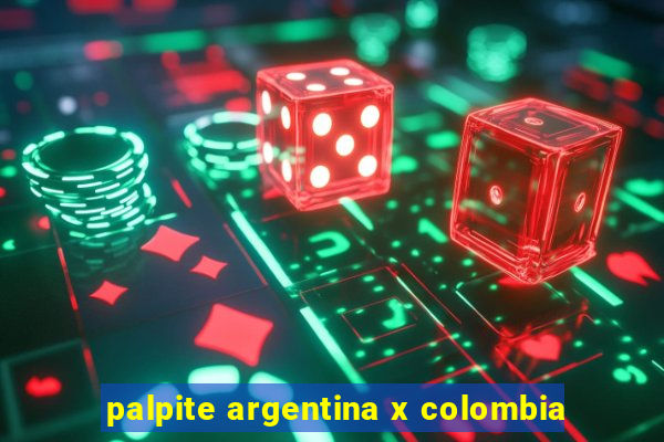 palpite argentina x colombia