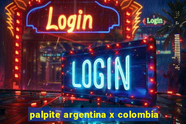 palpite argentina x colombia