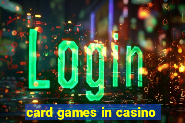 card games in casino