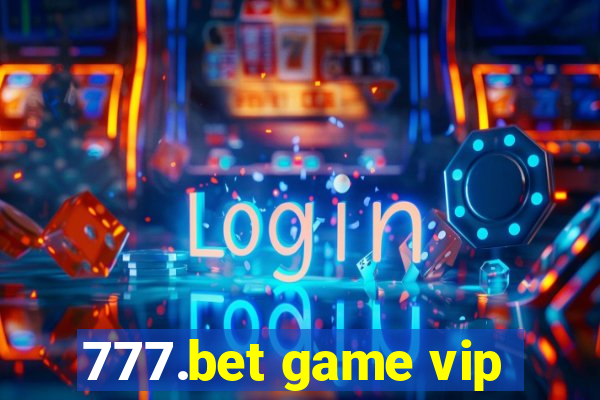 777.bet game vip