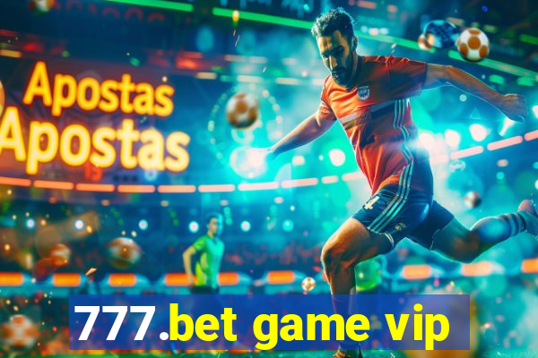 777.bet game vip