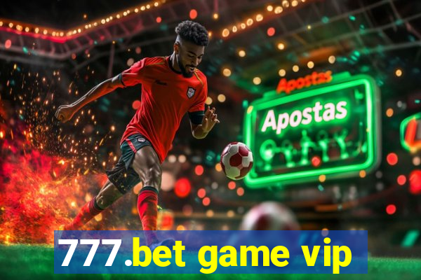 777.bet game vip