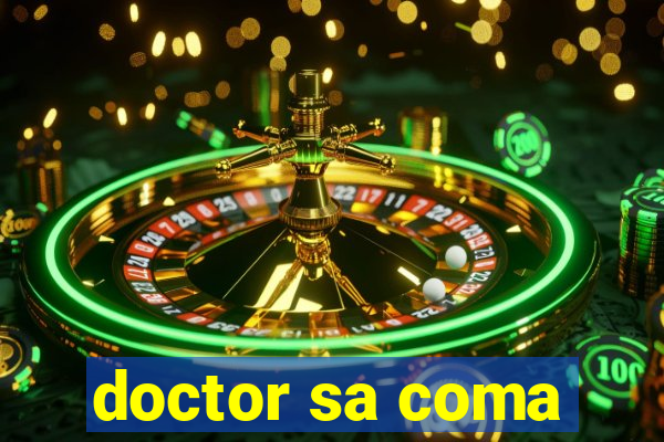 doctor sa coma