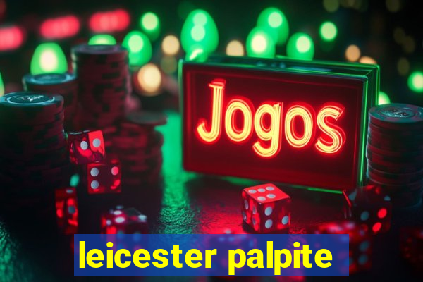 leicester palpite