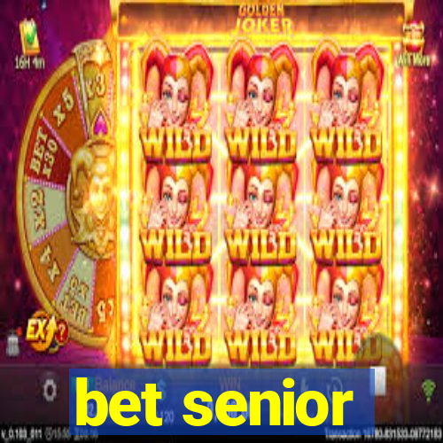 bet senior