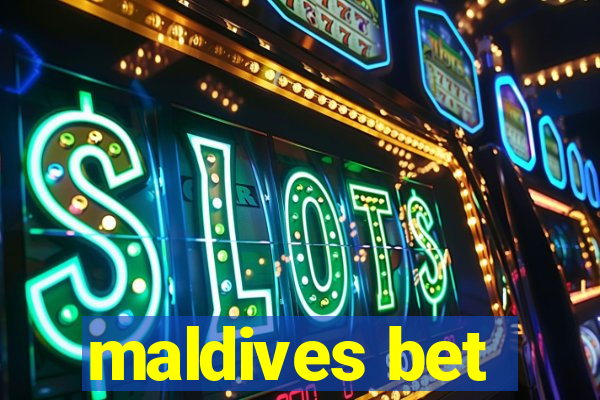 maldives bet