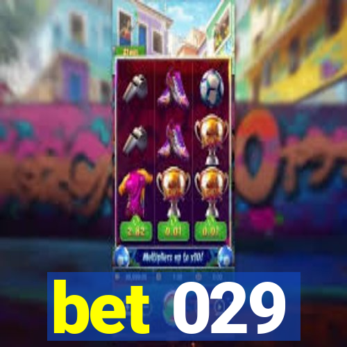 bet 029