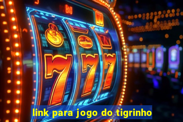 link para jogo do tigrinho