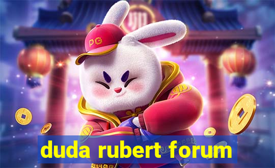 duda rubert forum