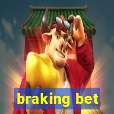 braking bet