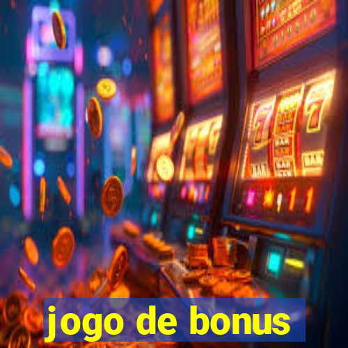 jogo de bonus